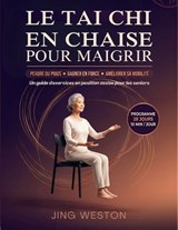 Le Tai Chi en chaise pour maigrir - Jing Weston - 9798904890056