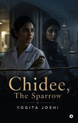 Chidee, The Sparrow - Yogita Joshi - 9798905105920