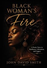 Black Woman's Fire - John Smith - 9798950061073