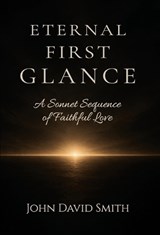 Eternal First Glance - John Smith - 9798950061103