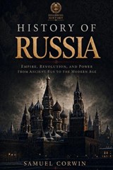 History of Russia - Samuel Corwin - 9798950192241