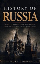 History of Russia - Samuel Corwin - 9798950192258