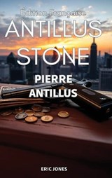 Pierre Antillus - Eric Jones - 9798950221200