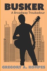 Busker - Gregory a Kompes - 9798950241017