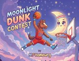 Moonlight Dunk Contest - M. P Hamburg - 9798950577024