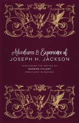 Adventures and Experience of Joseph H. Jackson - Joseph H Jackson - 9798950661037