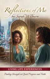 Reflections Of Me - Sarah F Wilburn - 9798950685163