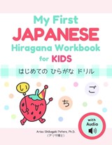 My First Japanese Hiragana Workbook for Kids - Arisa Shibagaki Peters - 9798950883002