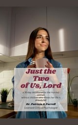 Just the Two of Us, Lord - Patricia A Farrell - 9798951074027