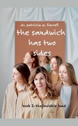 The Sandwich Has Two Sides - Patricia A Farrell - 9798951074096