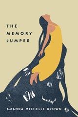 The Memory Jumper - Amanda Michelle Brown - 9798985010237