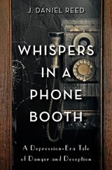 Whispers in a Phone Booth - J. Daniel Reed - 9798985059229