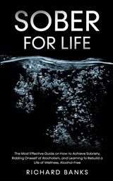 Sober for Life - Richard Banks - 9798985090437