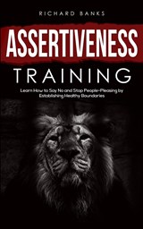 Assertiveness Training - Richard Morley - 9798985090451