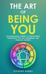 The Art of Being You - Richard Banks - 9798985090475
