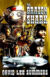 The Brazen Shark - David Lee Summers - 9798985112023