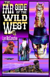 The Far Side of the Wild West - Lyn McConchie - 9798985112085
