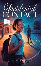 Incidental Contact - J A Mitchell - 9798985158014