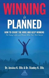 Winning is Planned - ELLIS,  Dr Jessica K ; Ellis, Dr Stanley K - 9798985173703
