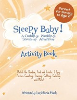Sleepy Baby! Activity Book - Luz Maria Mack - 9798985228397