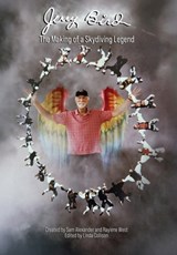 Jerry Bird: The Making of a Skydiving Legend - Linda Collison - 9798985259254