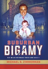 Suburban Bigamy - Michael S Zimmerman - 9798985287967