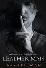 Leather Man - Kay Freeman - 9798985361827