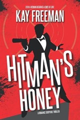Hitman's Honey - Kay Freeman - 9798985361834