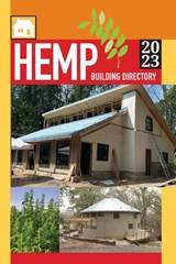 Hemp Building Directory 2023: Guide to the International Hemp Building Industry - Jean Lotus - 9798985419337