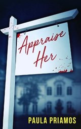 Appraise Her - PRIAMOS,  Paula - 9798985430912