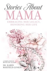 Stories About Mama - TAITT,  Angela ; Rose, Felecia Kamberly ; Sanders, Keshia - 9798985502336