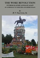 The Woke Revolution: Up from Slavery and Back Again - Jr. - 9798985615098