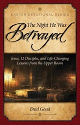The Night He Was Betrayed - Brad Goad - 9798985653502