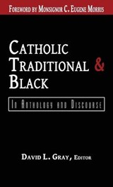 Catholic, Traditional & Black - GRAY,  David L - 9798985704020