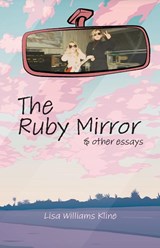 The Ruby Mirror - Lisa Williams Kline - 9798985725001