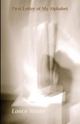 First Letter of My Alphabet - Lance Strate - 9798985833645