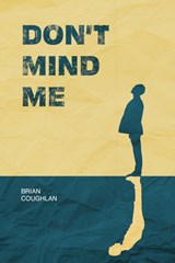 Don't Mind Me - Brian Coughlan - 9798985882483