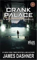 Crank Palace: A Maze Runner Novella - James Dashner - 9798985955262