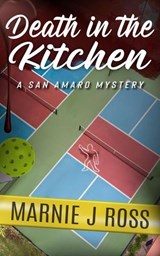 Death in the Kitchen - Marnie J Ross - 9798986007120