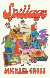 Gross, M: Spillage - Michael Gross - 9798986026084