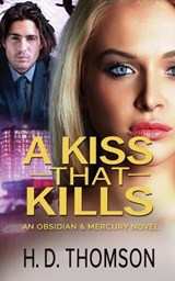 A Kiss That Kills - H D Thomson - 9798986046044