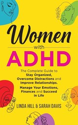 Women with ADHD - Linda Hill ; Sarah Davis - 9798986316260