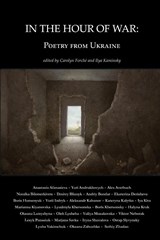 In the Hour of War - Carolyn Forché ; Ilya Kaminsky - 9798986340180