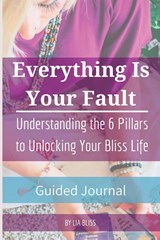 Everything is Your Fault Companion Journal - Lia Bliss - 9798986347820