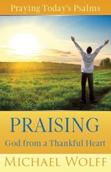 Praying Today's Psalms - Michael Wolff - 9798986387475