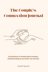 The Couple's Connection Journal - NGUYEN,  Joseph - 9798986406558