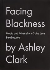 Facing Blackness - Ashley Clark - 9798986446325