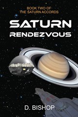Saturn Rendezvous - Dan Bishop - 9798986537320