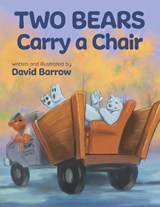 Two Bears Carry a Chair - David Barrow - 9798986638058