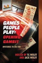 Games People Play: Opening Gambit - TG Wolff ; Larry M. Keeton ; Paul A. Barra ; Jim Winter ; KM Rockwood ; Ed Teja ; Frank Zafiro ; Erica Obey ; Debra H. Goldstein ; Nick Andreychuk ; Karina Bartow - 9798986641669